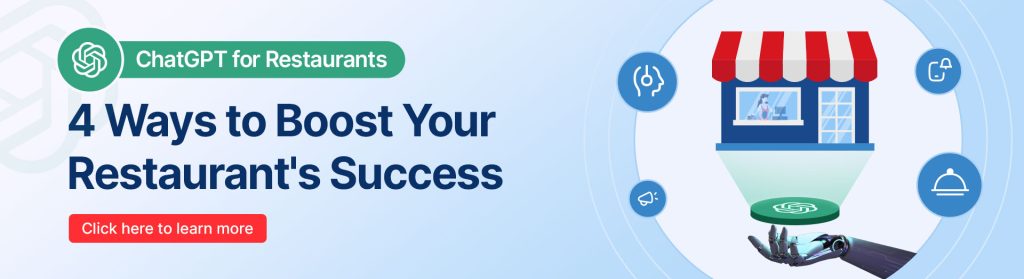 ChatGPT for Restaurants: 4 Ways to Boost Your Restaurant's Success - Click here to know more about Gofrugal