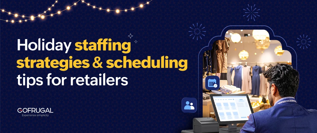 Holiday Staffing Strategies & Scheduling Tips